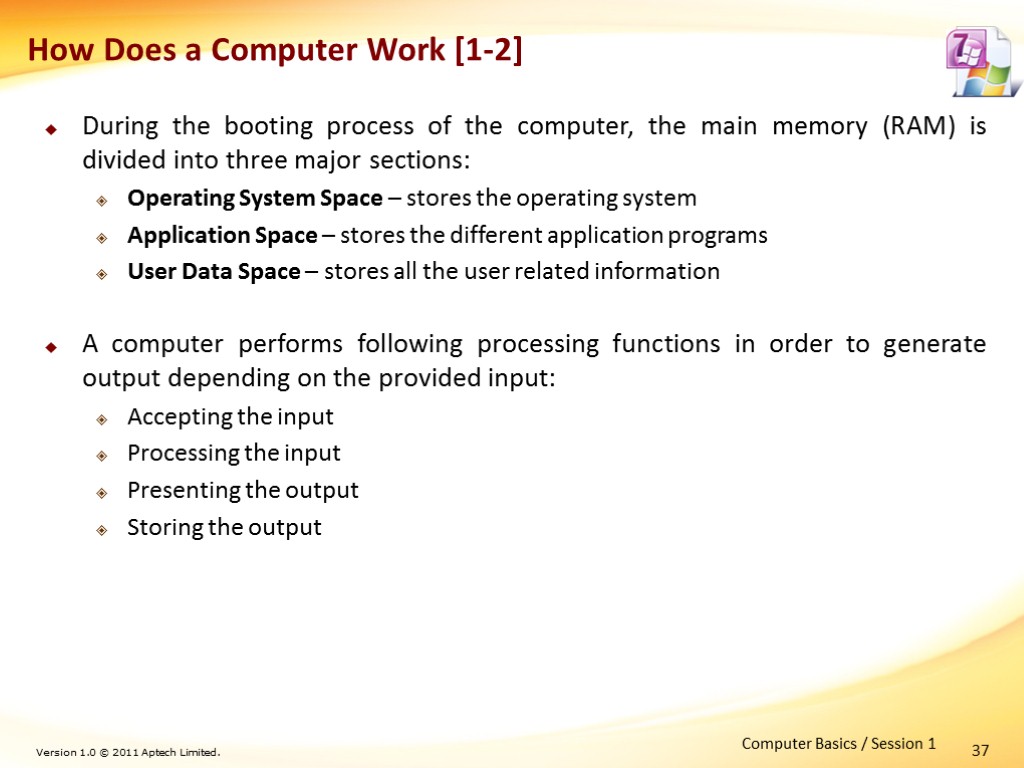 During the booting process of the computer, the main memory (RAM) is divided into